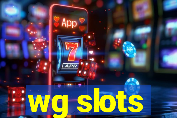 wg slots